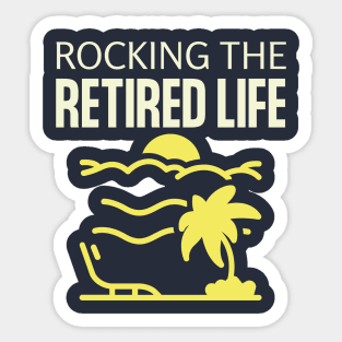 Rocking the retired life Sticker